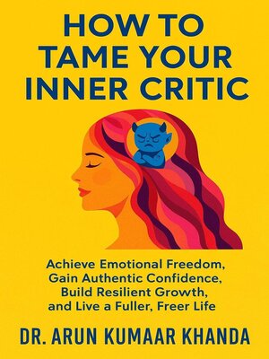cover image of How to Tame Your Inner Critic